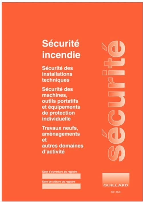 Registre unique de sécurité incendie et de sécurité du travail