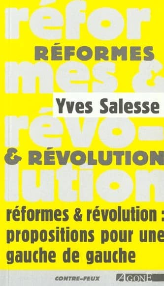 Réformes & révolution : propositions pour une gauche de gauche