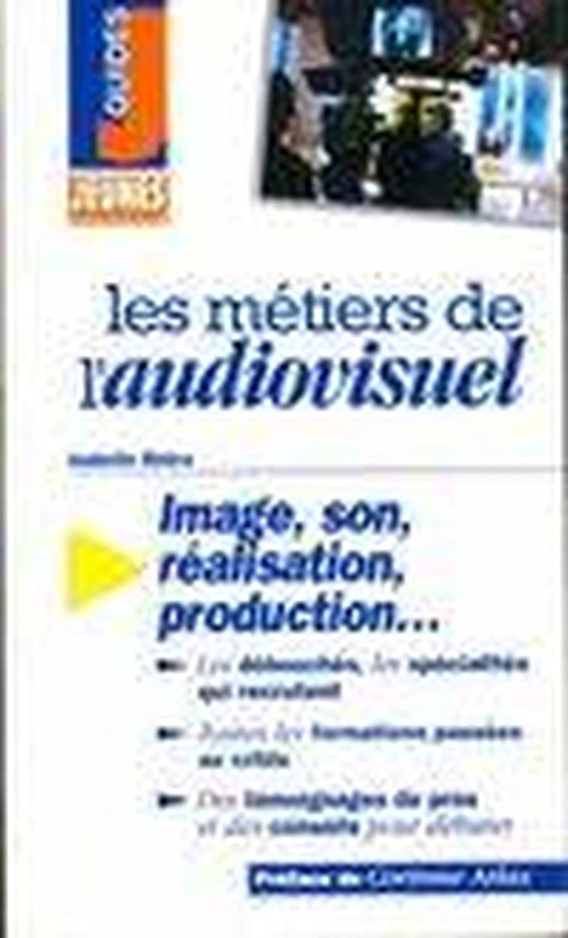Les métiers de l'audiovisuel