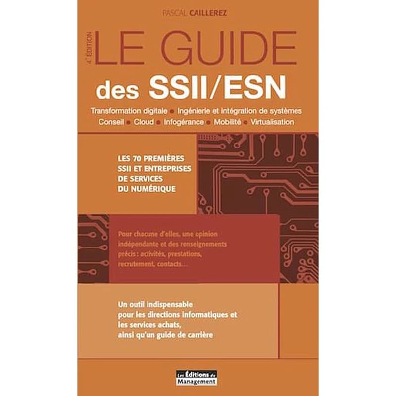Le guide des SSII-ESN (4e éd.) Pascal Caillerez