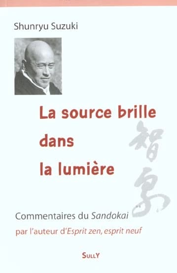 La source brille dans la lumière : enseignements sur le Sandokai