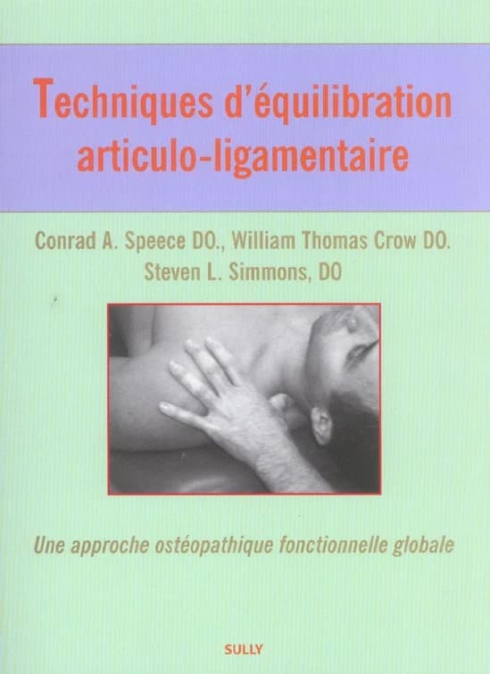 Techniques d'équilibration articulo-ligamentaire : une approche ostéopathique fonctionnelle globale