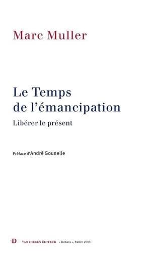 Le temps de l emancipation liberer le present