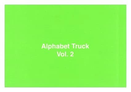Alphabet truck : vol. 2 : [livre d'artiste]