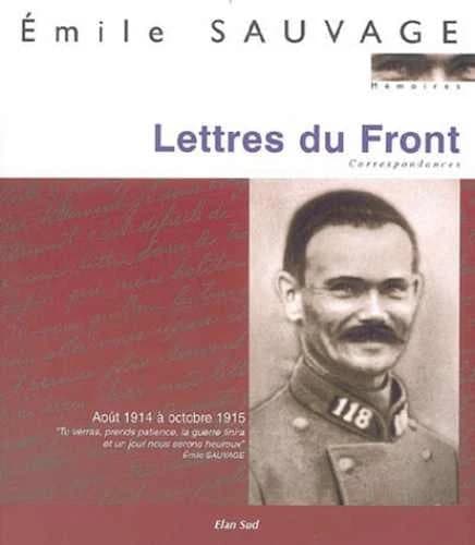Lettres du front : correspondances : août 1914-octobre 1915