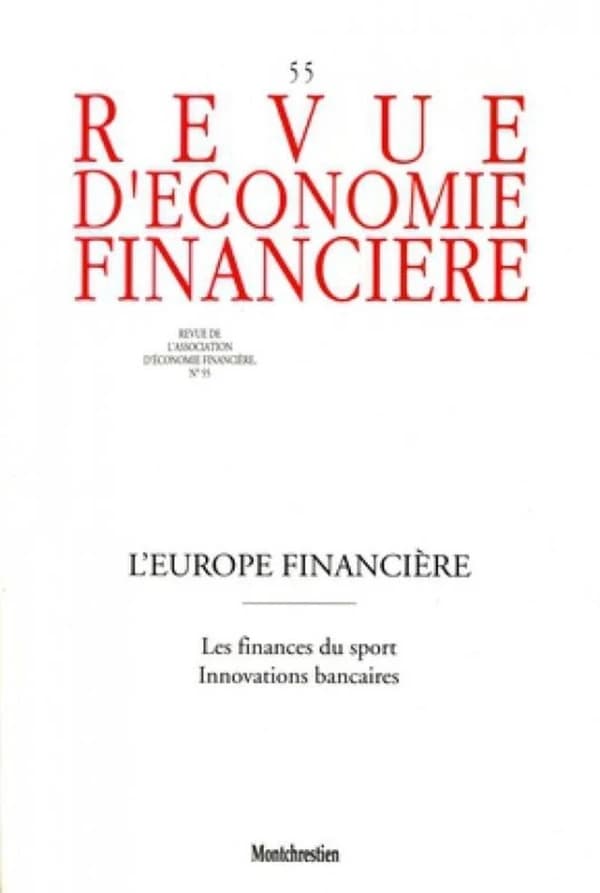 L'Europe financière : N° 55. Les finances du sport. Innovations bancaires