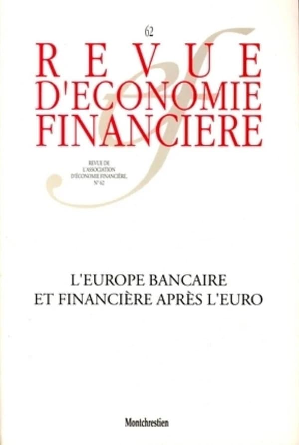 L'Europe bancaire et financière après l'euro : Banking and financial Europ after the euro. N° 62