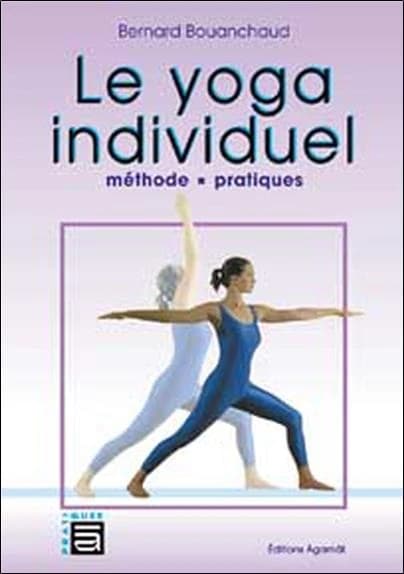 Le yoga individuel : méthode et pratiques