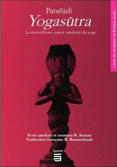 Yogasūtra : la merveilleuse source sanskrite du yoga : livret de récitation et CD audio