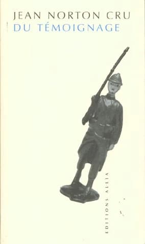 Du témoignage (2e éd.) Jean Norton Cru