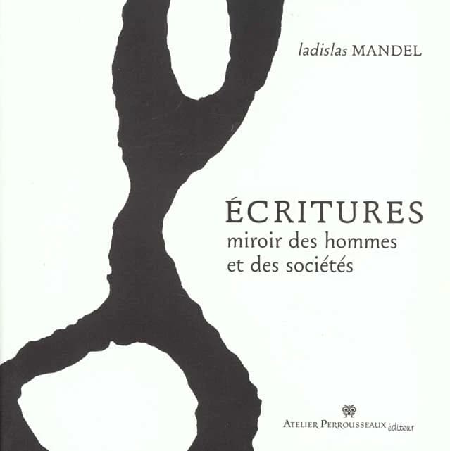 Écritures : miroir des hommes et des sociétés
