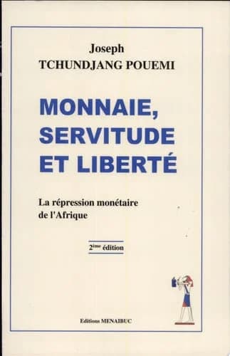 Monnaie, servitude et liberté : la répression monétaire de l'Afrique
