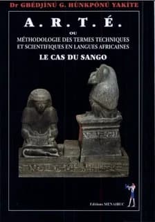 ARTÉ ou Méthodologie des termes techniques et scientifiques en langues africaines : le cas du sango