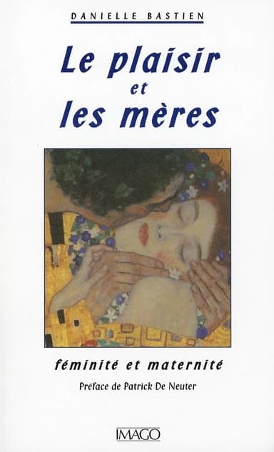 Le plaisir et les mères : féminité et maternité