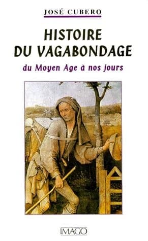 Histoire du vagabondage : du Moyen âge à nos jours