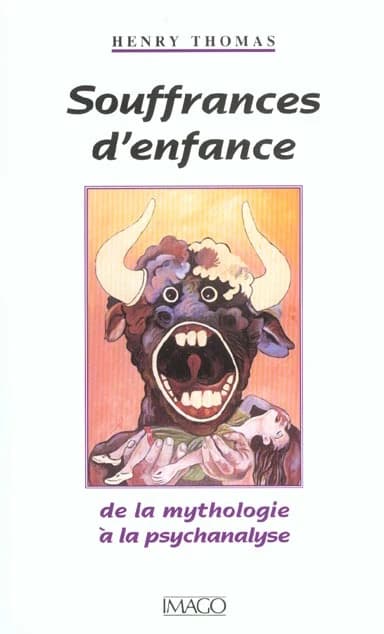 Souffrances d'enfance : de la mythologie à la psychanalyse