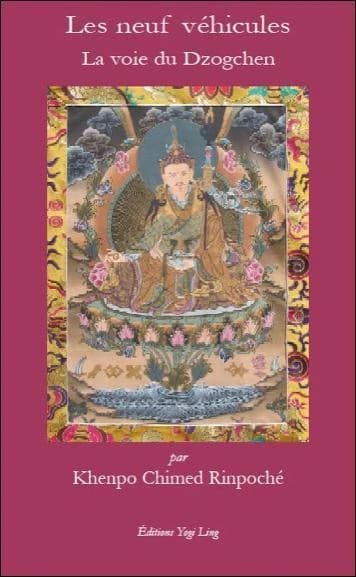 Les neuf véhicules : La voie du Dzogchen