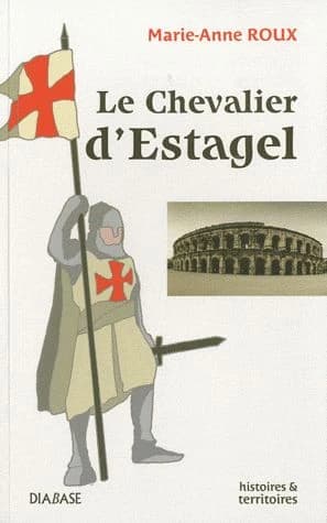 Le chevalier d'Estagel : roman