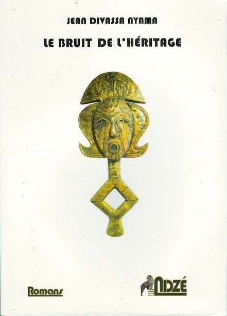 Le bruit de l'héritage : roman