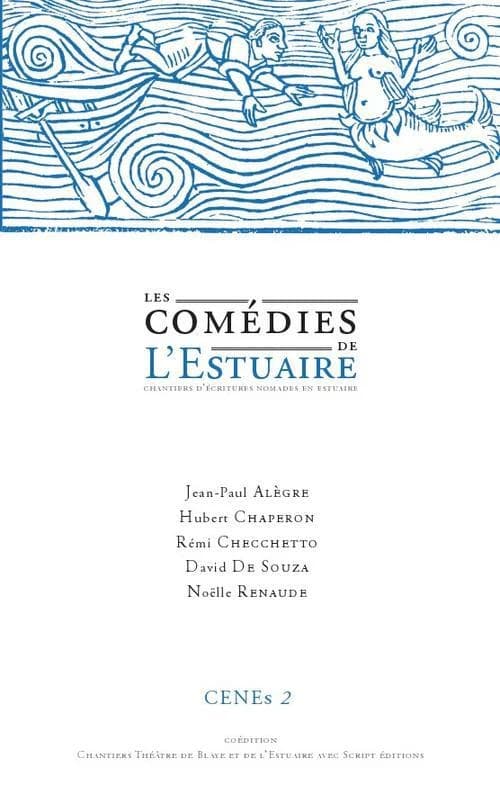 Les comédies de l'estuaire : Chantiers d'écriture nomades en estuaire