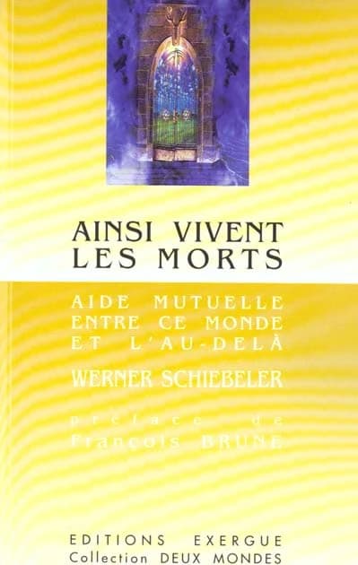 Ainsi vivent les morts : aide mutuelle entre ce monde et l'au-delà