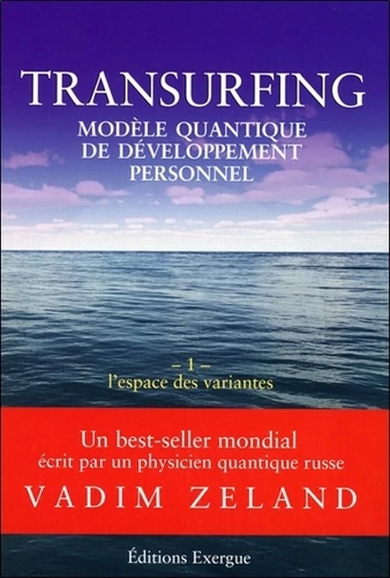 Transurfing 1 - L'espace des variantes