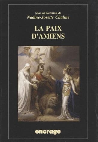 La paix d'Amiens : actes du colloque, Amiens, 24 & 25 mai 2002