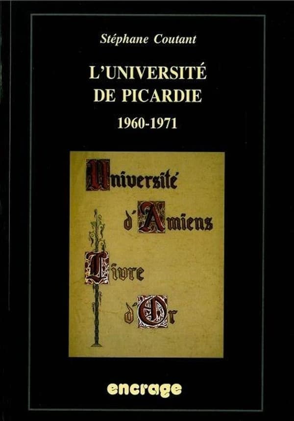 L'Université de Picardie : 1960-1971 : l'affirmation d'une identité régionale