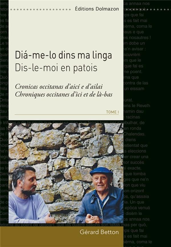 Dia-me-lo dins ma linga : cronicas occitanas d'aicí e d'ailai. Tome 1