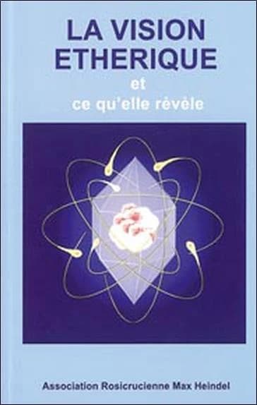 La vision éthérique : et ce qu'elle révèle