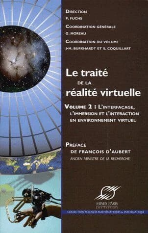Interfaçage, immersion et interaction en environnement virtuel ([3e éd.]) auteurs, Claude Andriot, Mohamed Benali-Koudja, Patrick Bourdot...[et al.] ; coordination du volume, Sabine Coquillart et Jean-Marie Burkhardt...