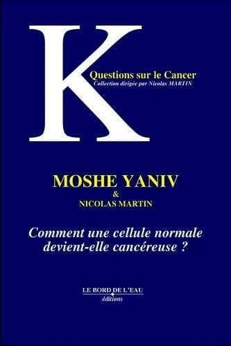 Comment une cellule normale devient-elle cancéreuse ?
