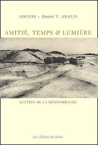 Amitié, temps et lumière : lettres de la Méditerranée