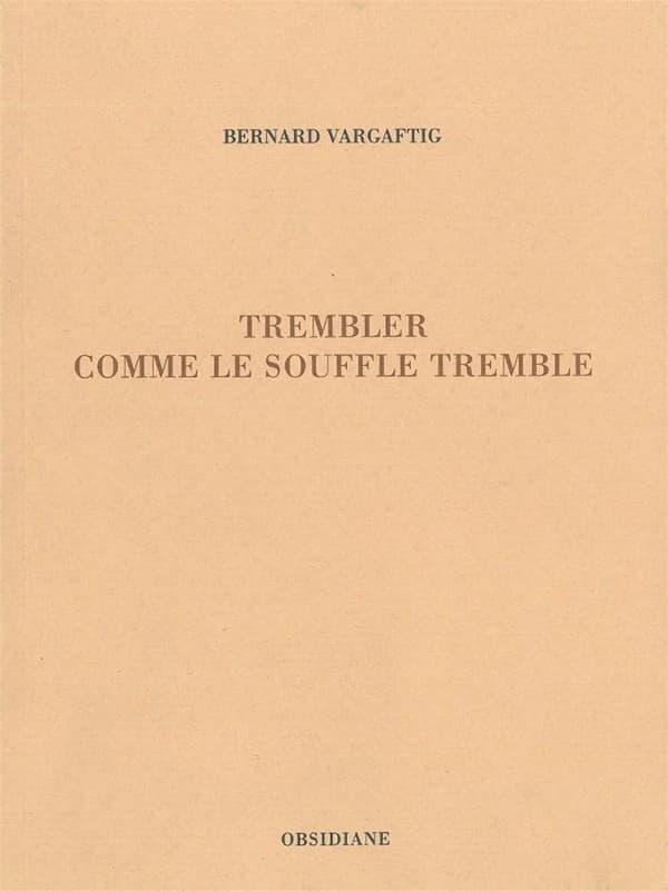 Trembler comme le souffle tremble
