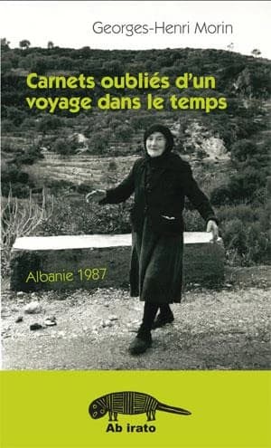 Carnets oubliés d'un voyage dans le temps : Albanie 1987