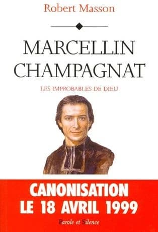 Marcellin Champagnat : les improbables de Dieu