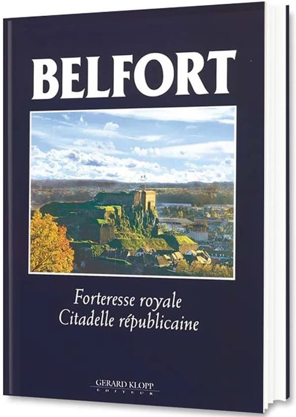 Belfort ; forteresse royale, citadelle républicaine