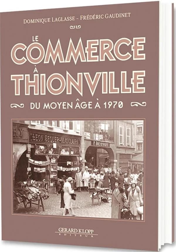 Le commerce à Thionville du moyen âge à 1970