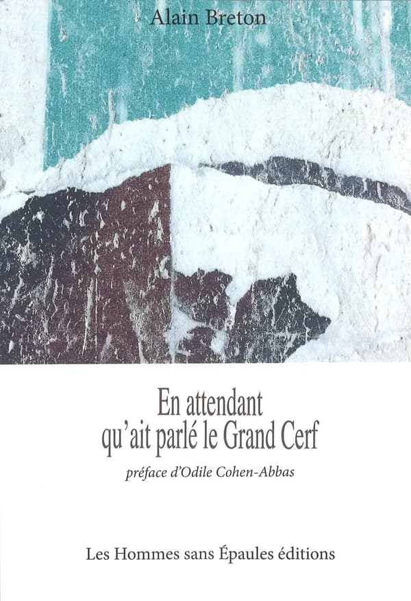 En attendant qu'ait parlé le Grand cerf