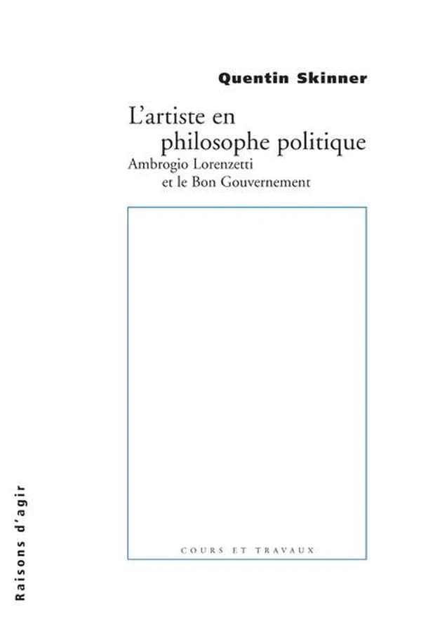 L'artiste en philosophe politique : Ambrogio Lorenzetti et le Bon gouvernement