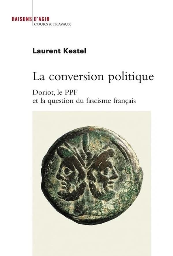 La conversion politique : Doriot, le PPF et la question du fascisme français