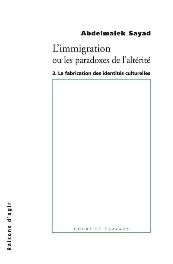 La fabrication des identités culturelles