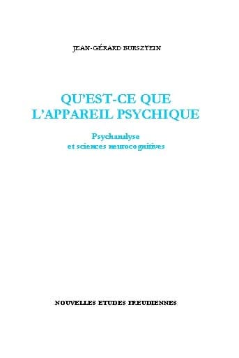 Qu'est-ce que l'appareil psychique ? : psychanalyse et sciences neurocognitives