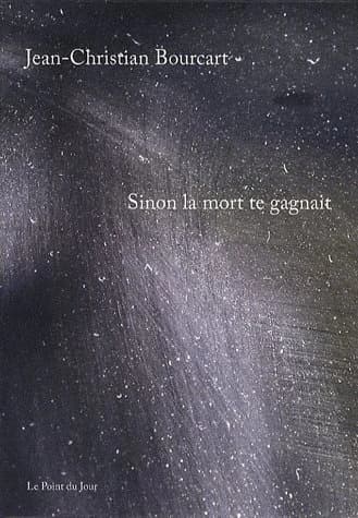 Sinon la mort te gagnait
