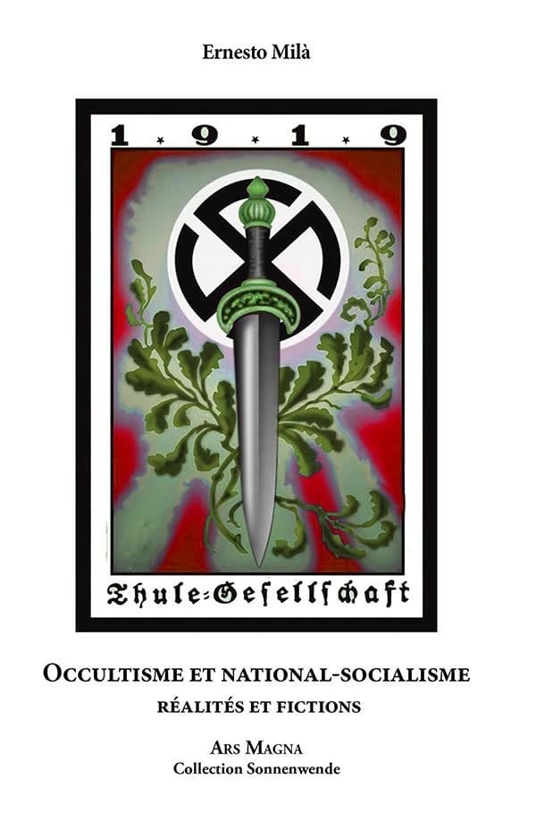 Occultisme et national-socialisme : réalités et fictions