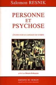 Personne et psychose : études sur le langage du corps