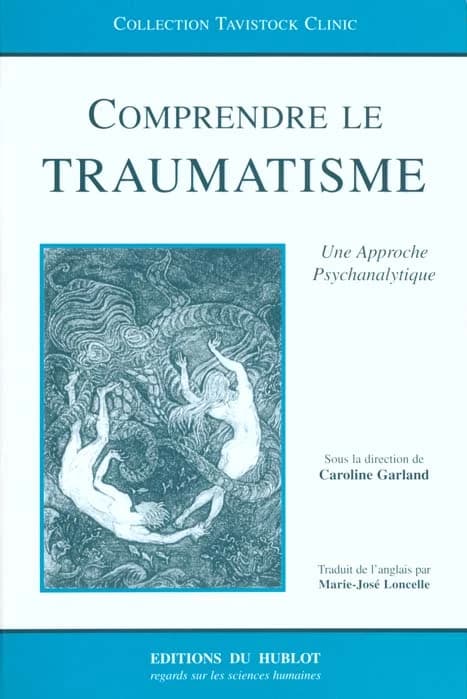 Comprendre le traumatisme : une approche psychanalytique