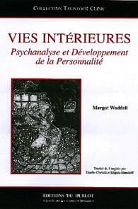 Vies intérieures : psychanalyse et développement de la personnalité