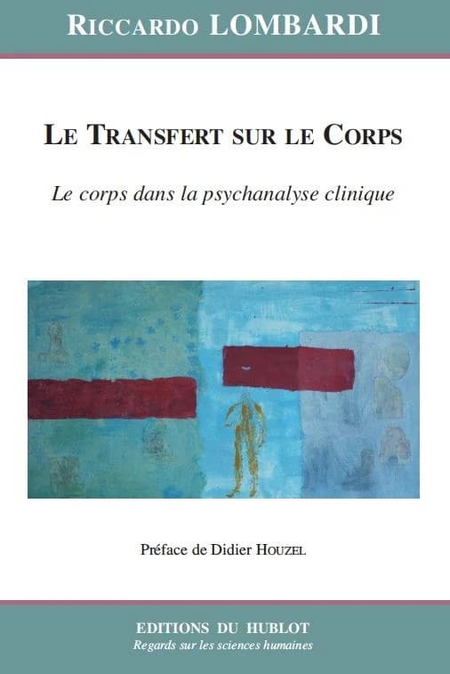 Le transfert sur le corps : le corps dans la psychanalyse clinique