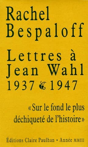 Lettres à Jean Wahl, 1937-1947 : "Sur le fond le plus déchiqueté de l'histoire"